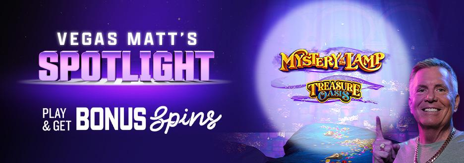 Opt in starting on 11/18, bet $50+ on Mystery of the Lamp: Treasure Oasis to get 15 Bonus Spins on some of the most popular slots. Don’t wait! Offer ends Thursday, 11/21.