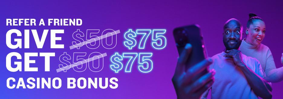 For a limited time we’re boosting your referral bonus! Invite your friends to join FanDuel Casino and you’ll both get $75 in Casino Bonus.