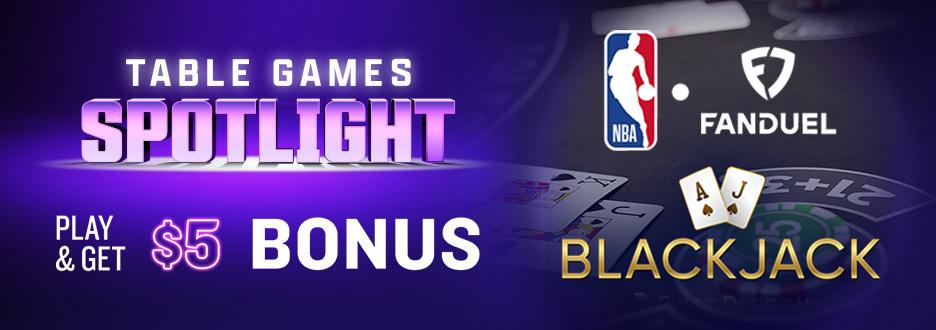 Opt in starting 5/12 and play $50+ on FanDuel NBA Blackjack to get $5 in Casino Bonus! Don’t wait – Offer ends Thursday, 5/15.