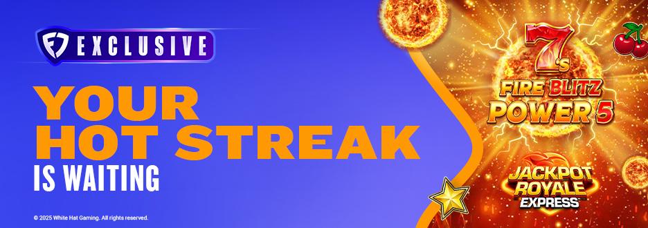 Go on a hot streak when you play 7s Fire Blitz Power 5 Jackpot Royale Express – now available only on FanDuel Casino. 