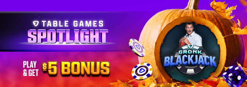 Opt in and play $50+ on Gronk Blackjack to get $5 in Casino Bonus! Don’t wait – offer ends Thursday 10/29