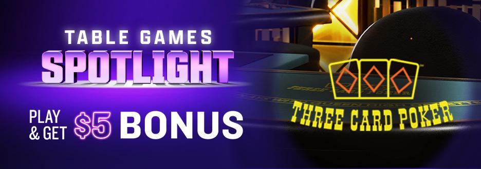 Opt in and play $50+ on Live Dealer Three Card Poker to get $5 in Casino Bonus! Don’t wait – offer ends Thursday 5/28.