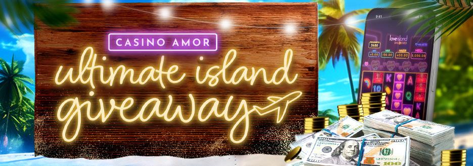 Your chance at a Luxury Island Getaway + weekly Bonus prizes!