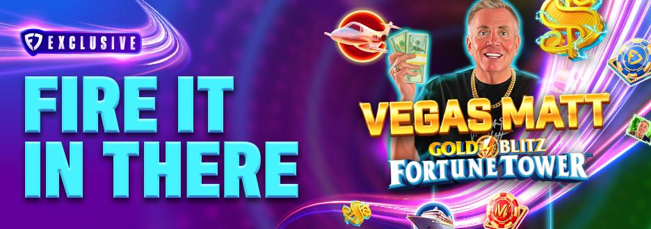 The king of slots, Vegas Matt, has just dropped a new slot game! Play Vegas Matt Gold Blitz Fortune Tower – only on FanDuel Casino.