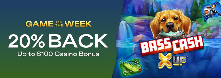 Get 20% on Net Losses up to $100 on "Bass Cash X UP"! Offer expires June 21 at 11:59pm ET!