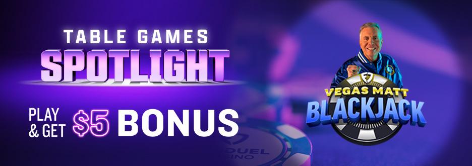 Opt in and play $50+ on Vegas Matt Blackjack to get $5 in Casino Bonus! Don’t wait – offer ends Thursday 6/18.