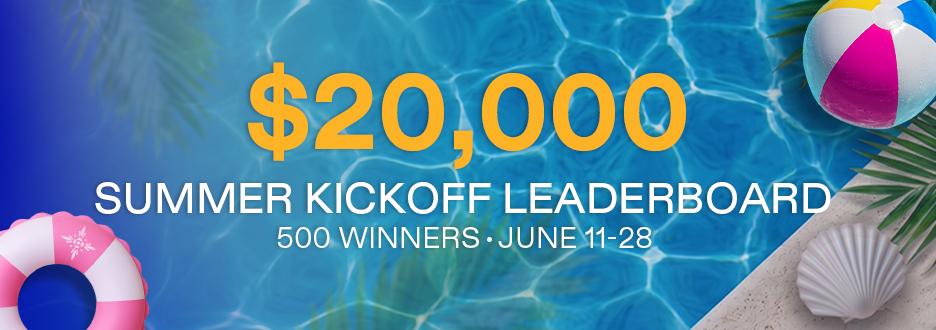 $20,000 Summer Kickoff Leaderboard Challenge! 