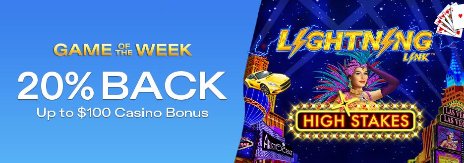 Get 20% on Net Losses up to $100 on "Lightning Link High Stakes"! Offer expires August 2 at 11:59pm ET!