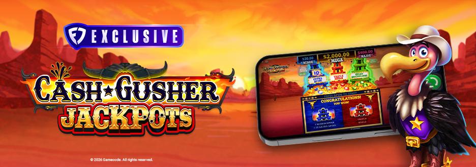 Fire up the rig for your chance to strike big wins when you play Cash Gusher Jackpots – exclusively on FanDuel Casino! 
