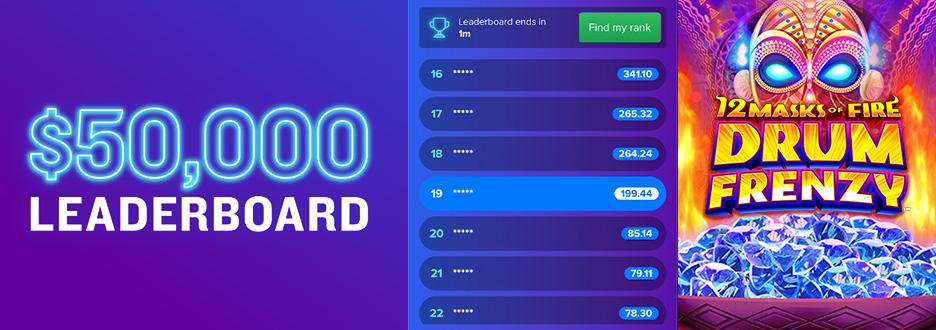 Go for a chance at a share of $50,000 in Casino Bonus with our 12 Masks of Fire Drum Frenzy Boost Leaderboard! Rack up points based on how much you win. Ends 11:59pm on 8/16