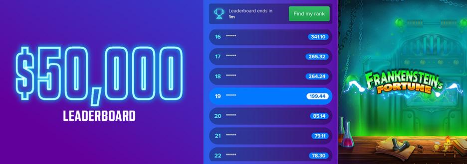 Go for a chance at a share of $50,000 in Casino Bonus with our Frankenstein's Fortune Boost Leaderboard! Rack up points based on how much you win. Ends 11:59pm on 9/27