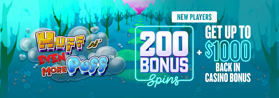 Join FanDuel Casino today and get 200 Bonus Spins to play on Huff N' Even More Puff! Plus, get up to $1,000 back if you’re down after your first day!