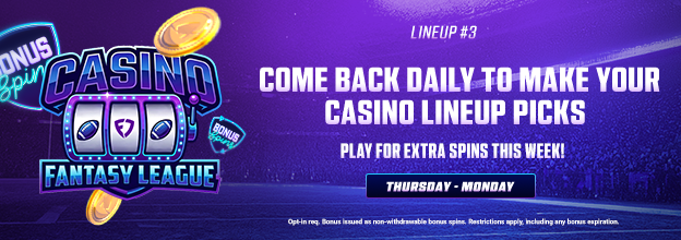 Welcome to the Casino Fantasy League! Opt-in and Come back daily to make your lineup pick and get the chance to win up to 150 bonus spins! 🏈🏈🏈